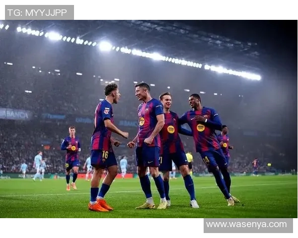 巴塞罗那与塞尔塔精彩对决在线直播全程回顾与分析