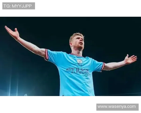 德布劳内:足坛中场大师的辉煌历程与未来展望 德布劳内:足坛中场大师的辉煌历程与未来展望